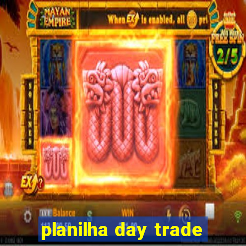 planilha day trade